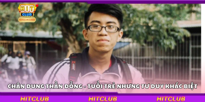 Chân dung thần đồng lô đề 18 tuổi