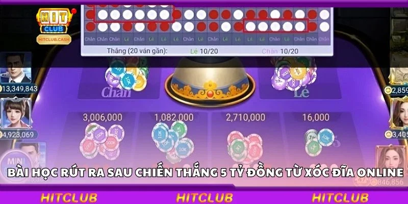 Bài học rút ra sau chiến thắng 5 tỷ đồng từ xóc đĩa online