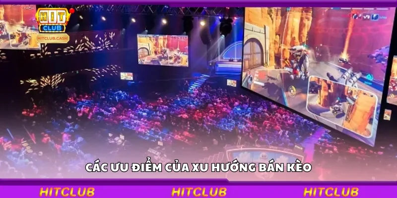 Các ưu điểm của xu hướng bán kèo
