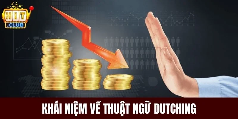 Khái niệm về thuật ngữ Dutching