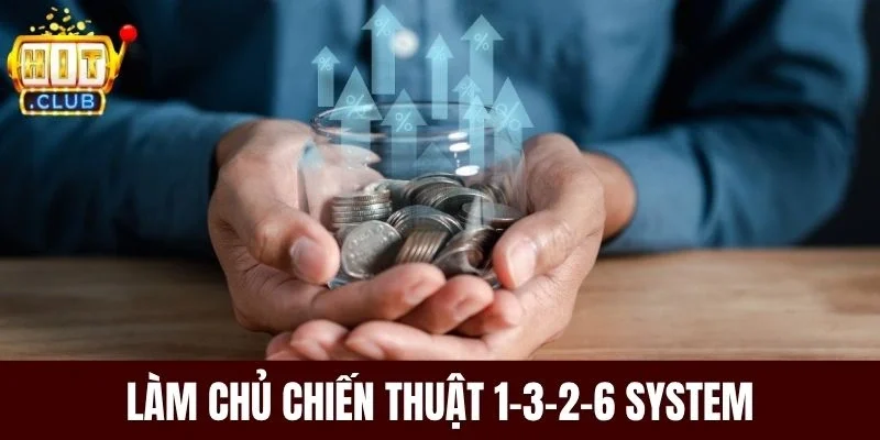 Làm chủ chiến thuật 1-3-2-6 System